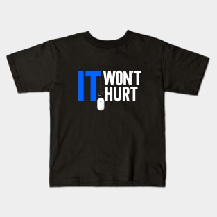 IT won't hurt design for IT specialists Kids T-Shirt